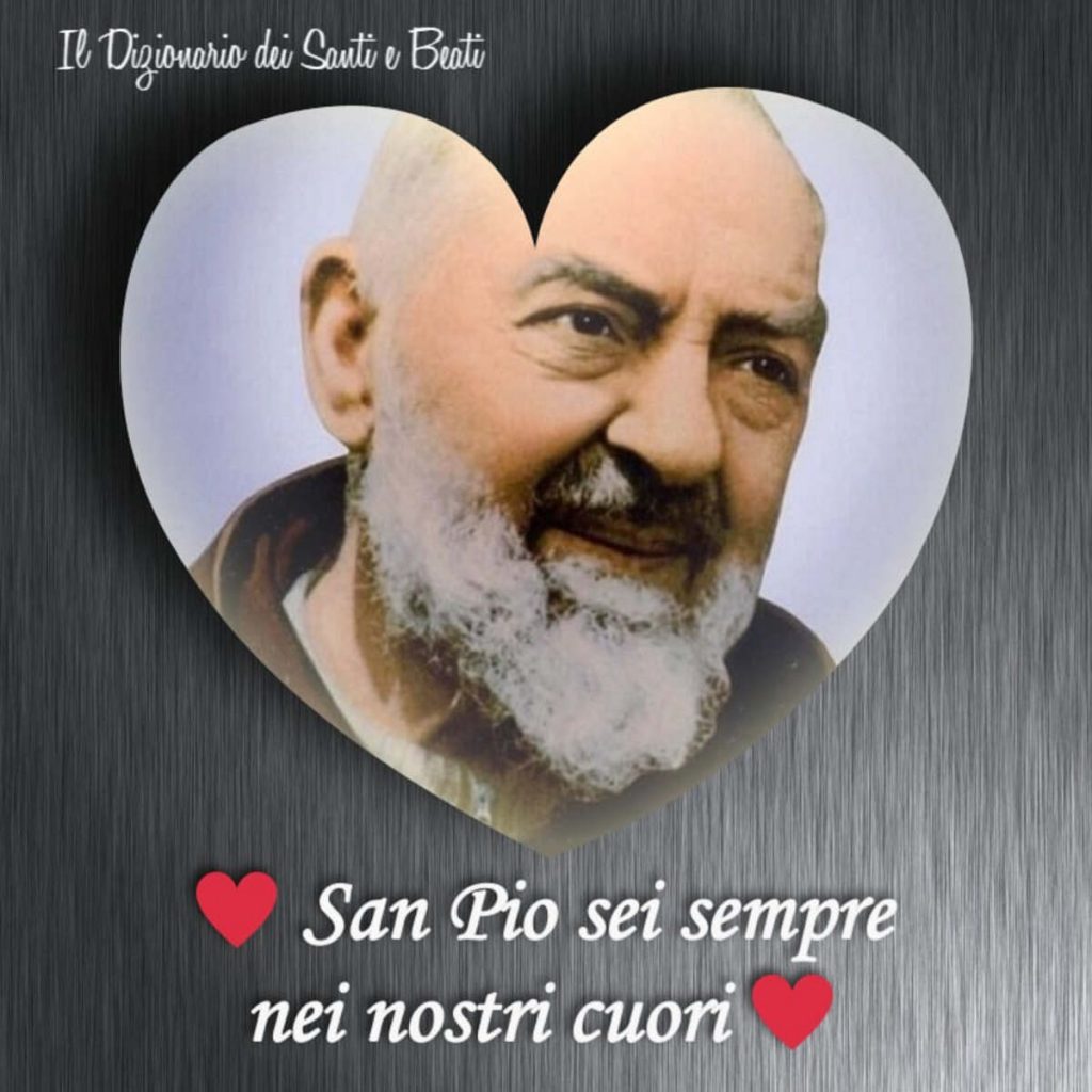 San Pio sei sempre nei nostri cuori