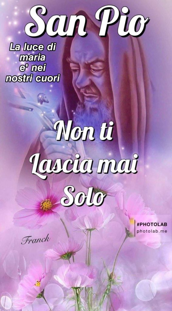 San Pio non ti lascia mai solo