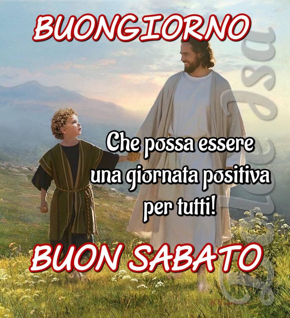 Buongiorno Che possa essere una giornata positiva per tutti! Buon Sabato