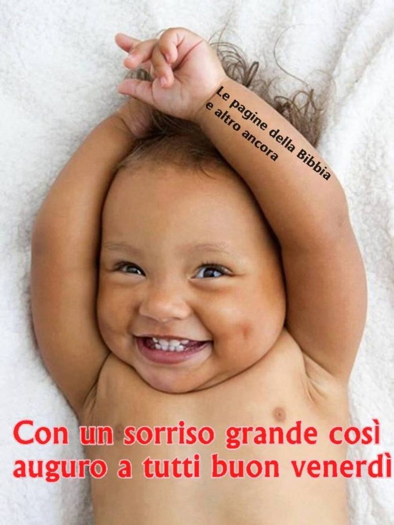 Con un sorriso grande così auguro a tutti buon venerdì