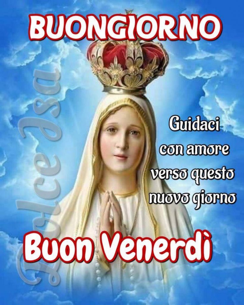 Buongiorno Guidaci con amore verso questo nuovo giorno Buon Venerdì