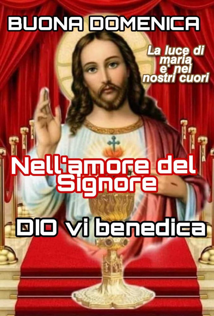 Buona Domenica Nell'amore del Signore Dio vi benedica