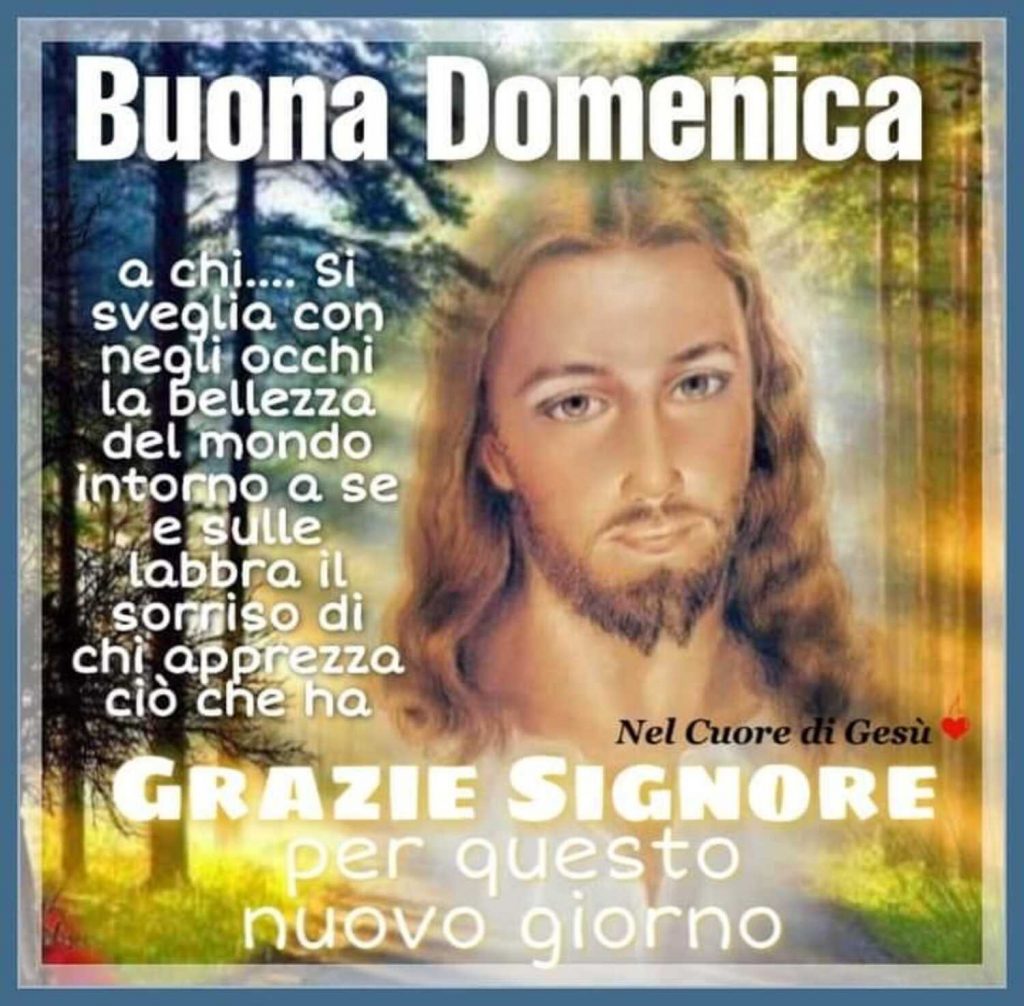 Buona Domenica Grazie Signore per questo nuovo giorno