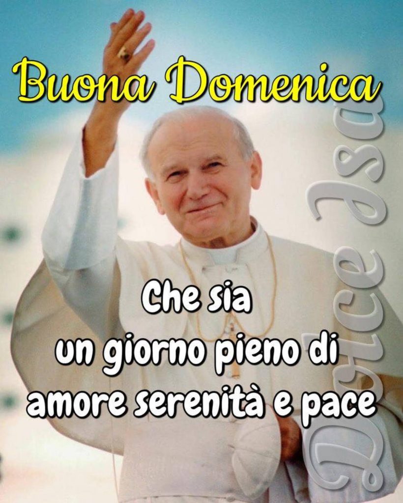 Buona Domenica che sia un giorno pieno di amore serenità e pace