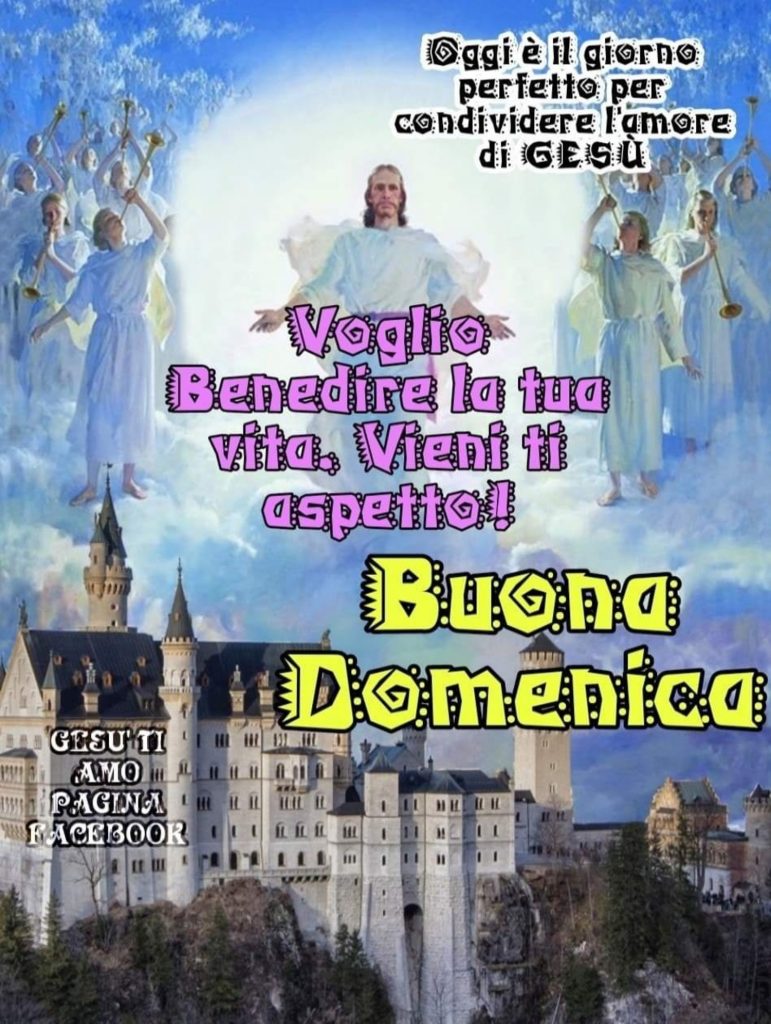 Voglio benedire la tua vita. Vieni ti aspetto! Buona Domenica