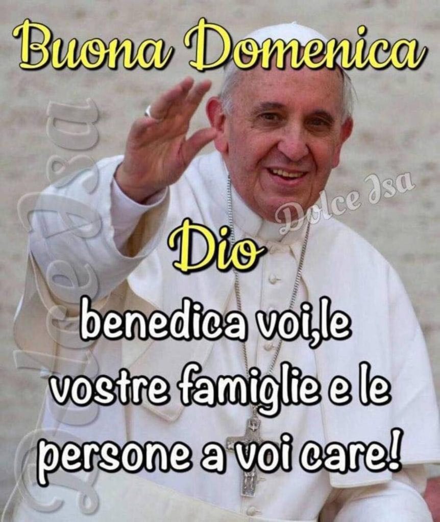 Buona Domenica Dio benedica voi, le vostre famiglie e le persone a voi care!