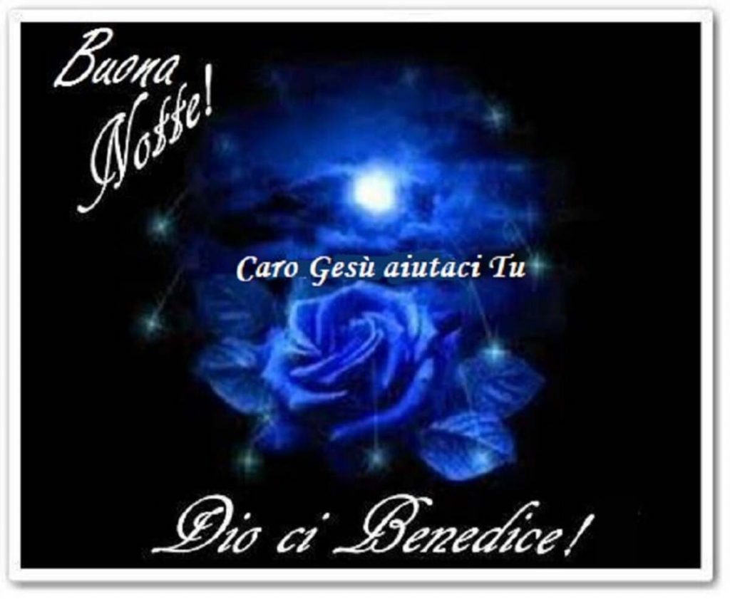 Buona Notte Dio ci benedice!