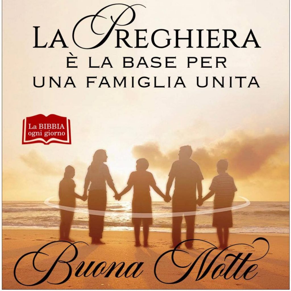 La preghiera è la base per una famiglia unita Buona Notte