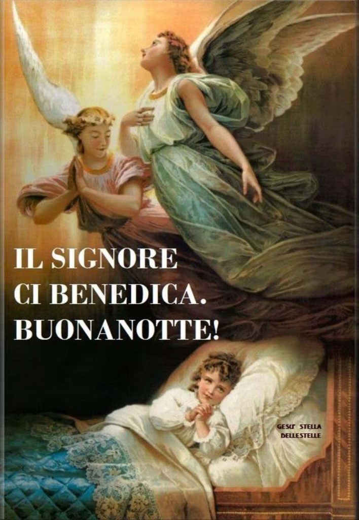 Il Signore ci benedica, Buonanotte!