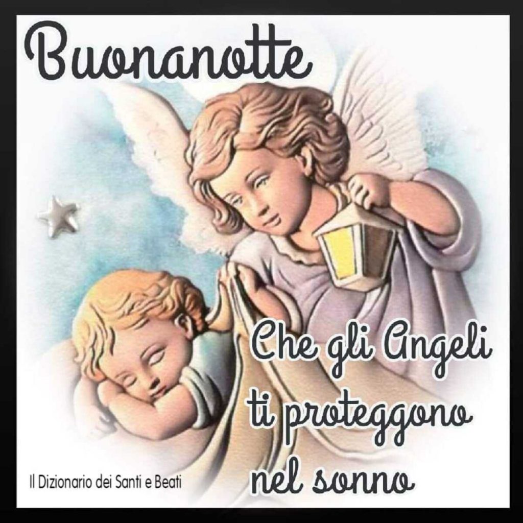Buonanotte che gli angeli ti proteggono nel sonno