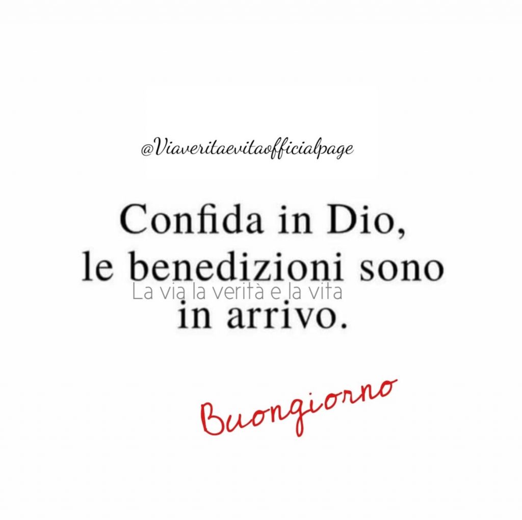 Confida in Dio, le benedizioni sono in arrivo. Buongiorno
