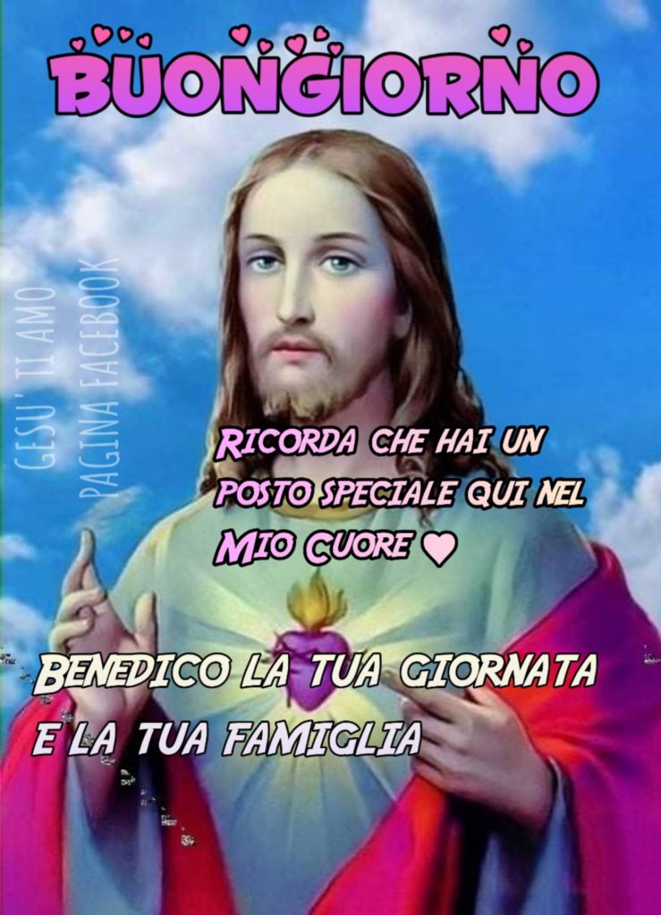 Buongiorno Benedico la tua giornata e la tua famiglia