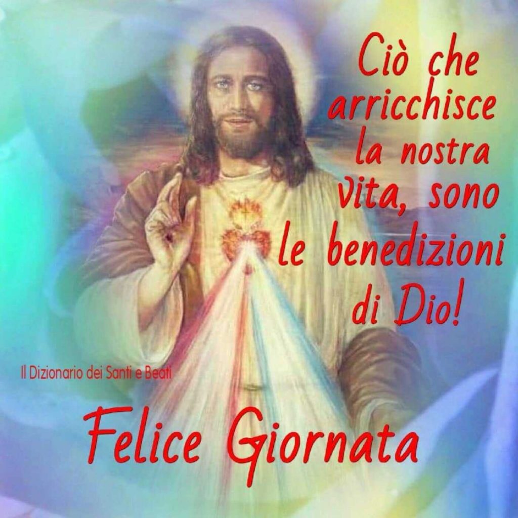 Ciò che arricchisce la nostra vita, sono le benedizioni di Dio! Felice Giornata