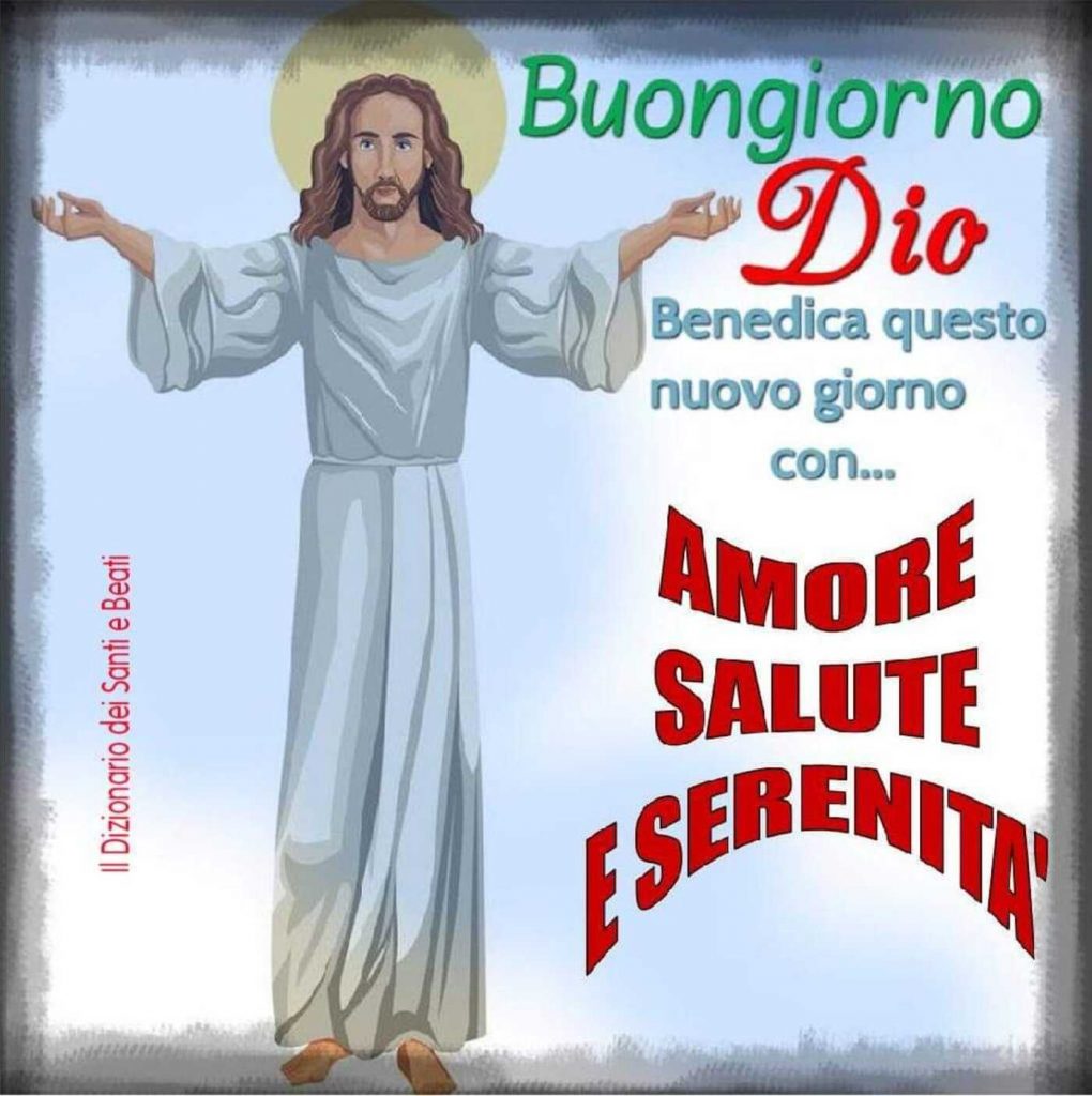 Buongiorno Dio benedica questo nuovo giorno con...Amore Salute e Serenità