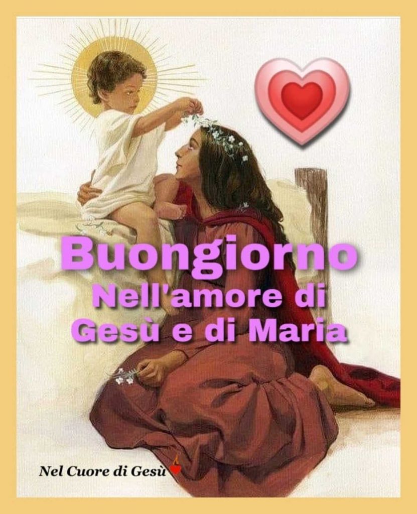 Buongiorno nell'amore di Gesù e di Maria. (Nel cuore di Gesù)