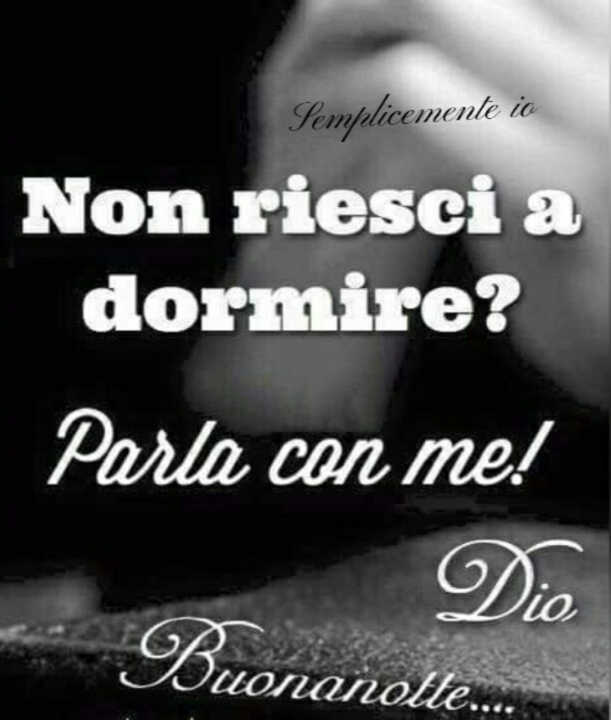 Non riesci a dormire? Parla con Me! Dio, Buonanotte...