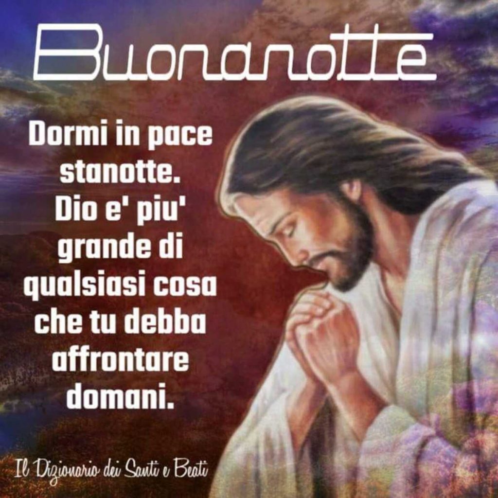 Buonanotte Dormi in pace stanotte. Dio è più grande di qualsiasi cosa che tu debba affrontare domani