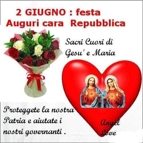 2 Giugno: Festa auguri cara Repubblica Proteggete la nostra Patria e aiutate i nostri governanti