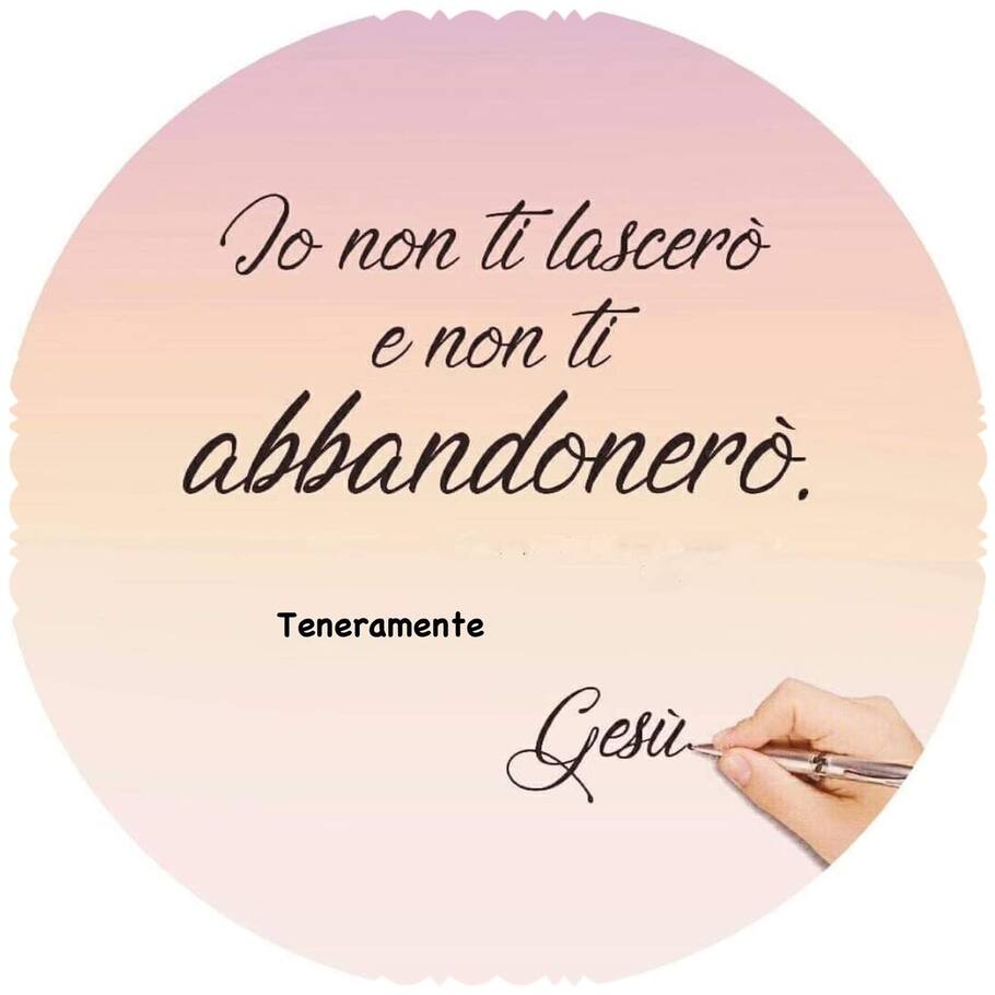 Io non ti lascerò e non ti abbandonerò