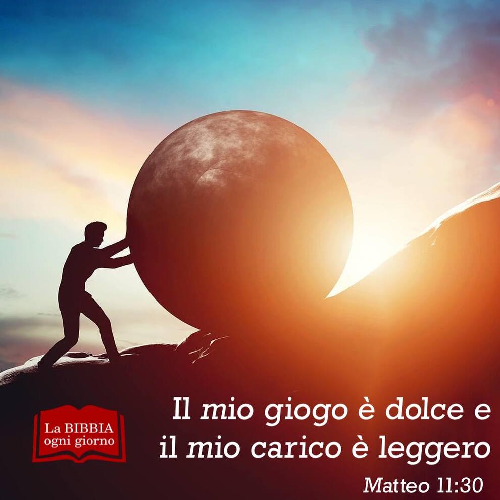 Il mio giogo è dolce e il mio carico è leggero Matteo 11:30