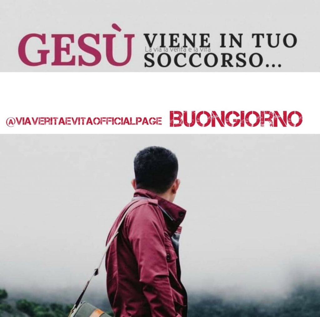 Gesù viene in tuo soccordo Buongiorno