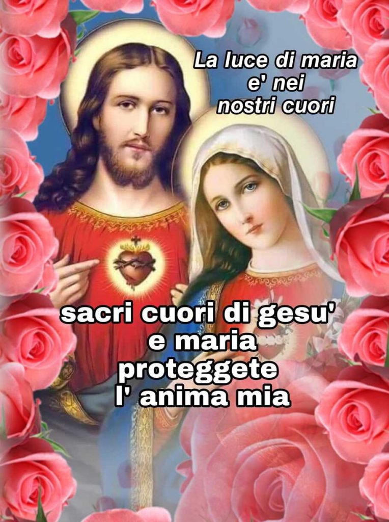 Sacri cuori di Gesù e Maria proteggete l'anima mia
