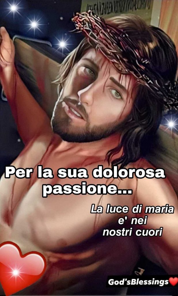 Per la sua dolorosa passione...
