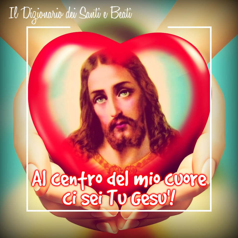 Al centro del mio cuore ci sei Tu Gesù