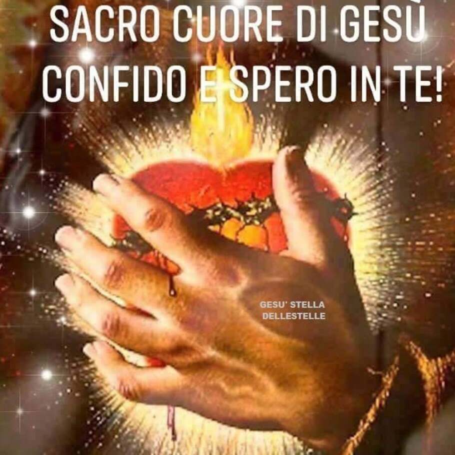 Sacro Cuore di Gesù confido e spero in Te