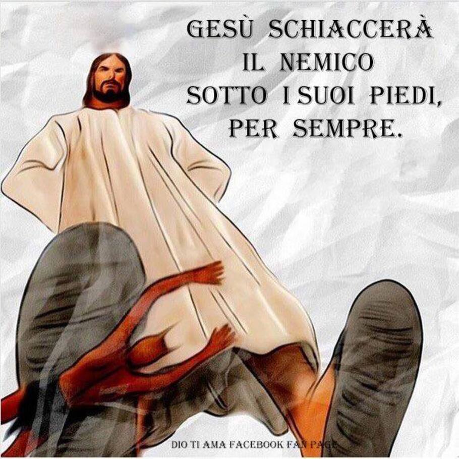 Gesù schiaccerà il nemico sotto i suoi piedi, per sempre