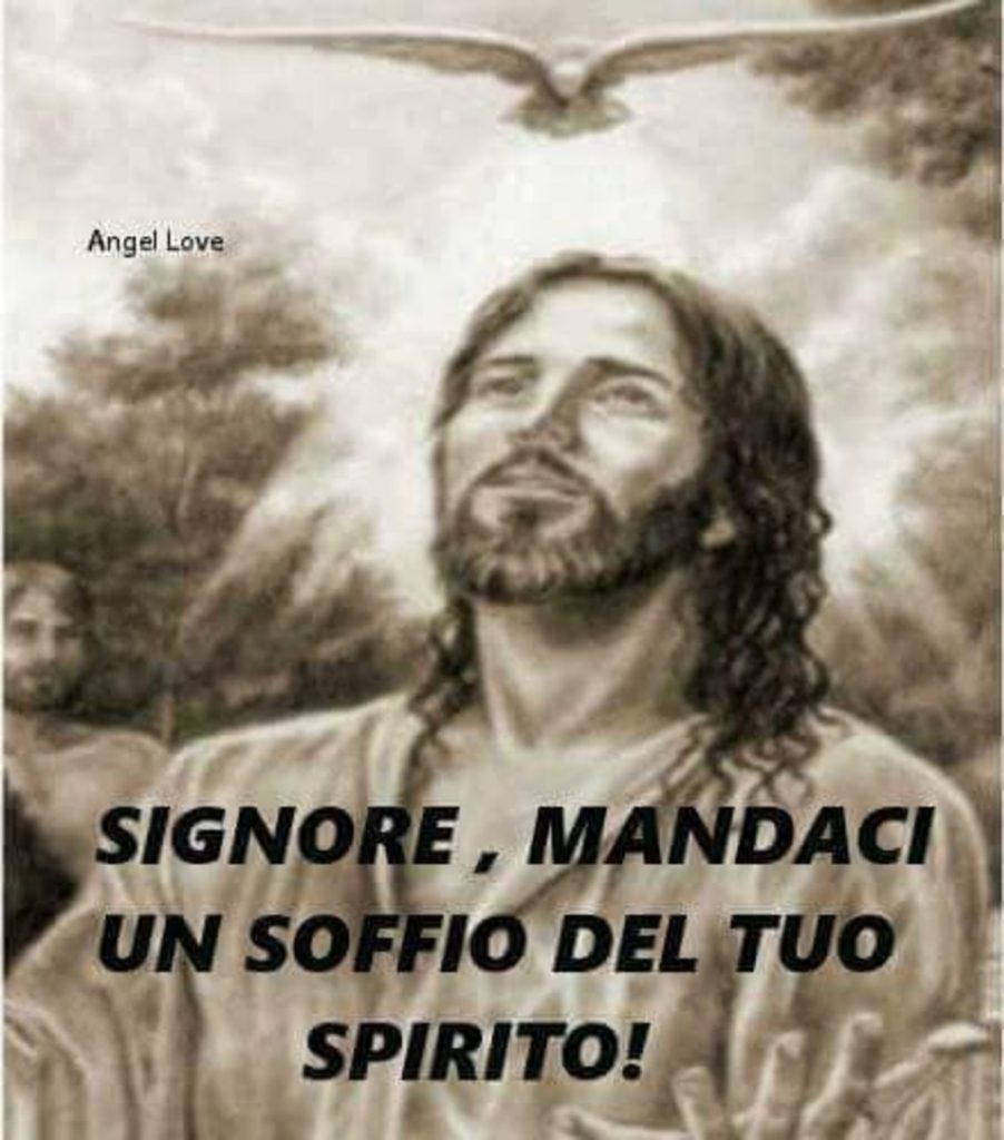 Signore, mandaci un soffio del tuo Spirito