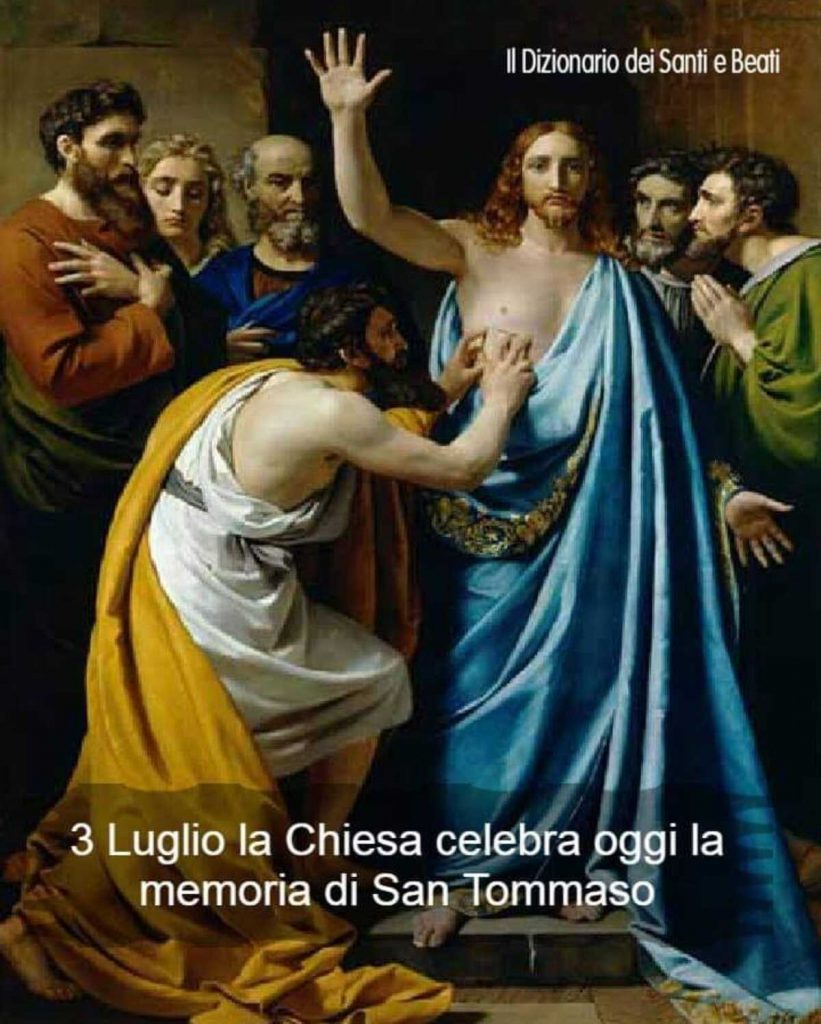 3 Luglio la chiesa celebra oggi la memoria di San Tommaso
