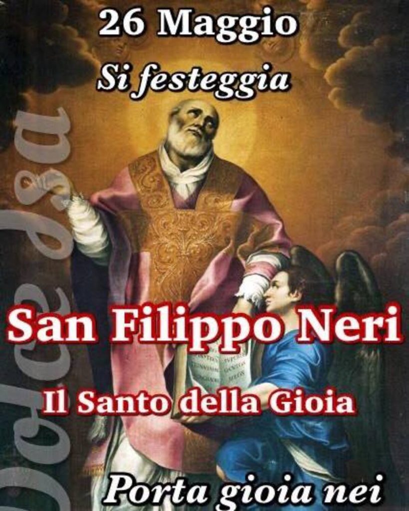 26 Maggio si festeggia San Filippo Neri il Santo della Gioia