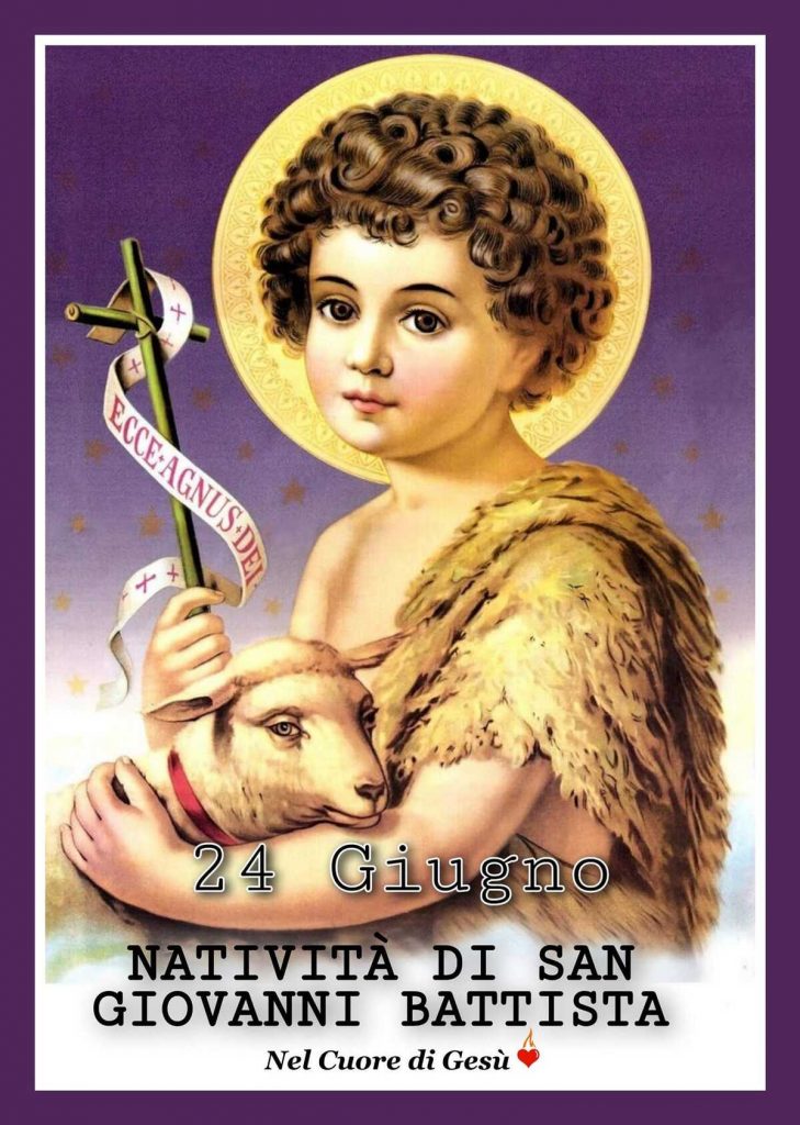 24 Giugno Natività di San Giovanni Battista