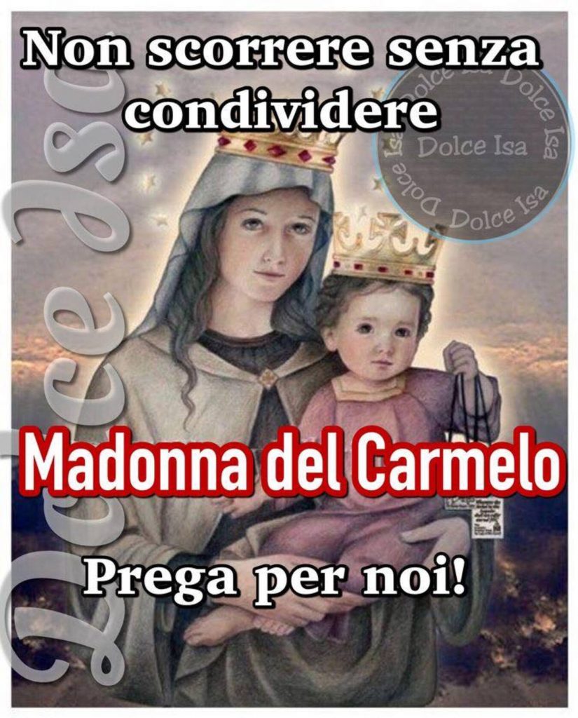 Non scorrere senza condividere Madonna del Carmelo Prega per noi!
