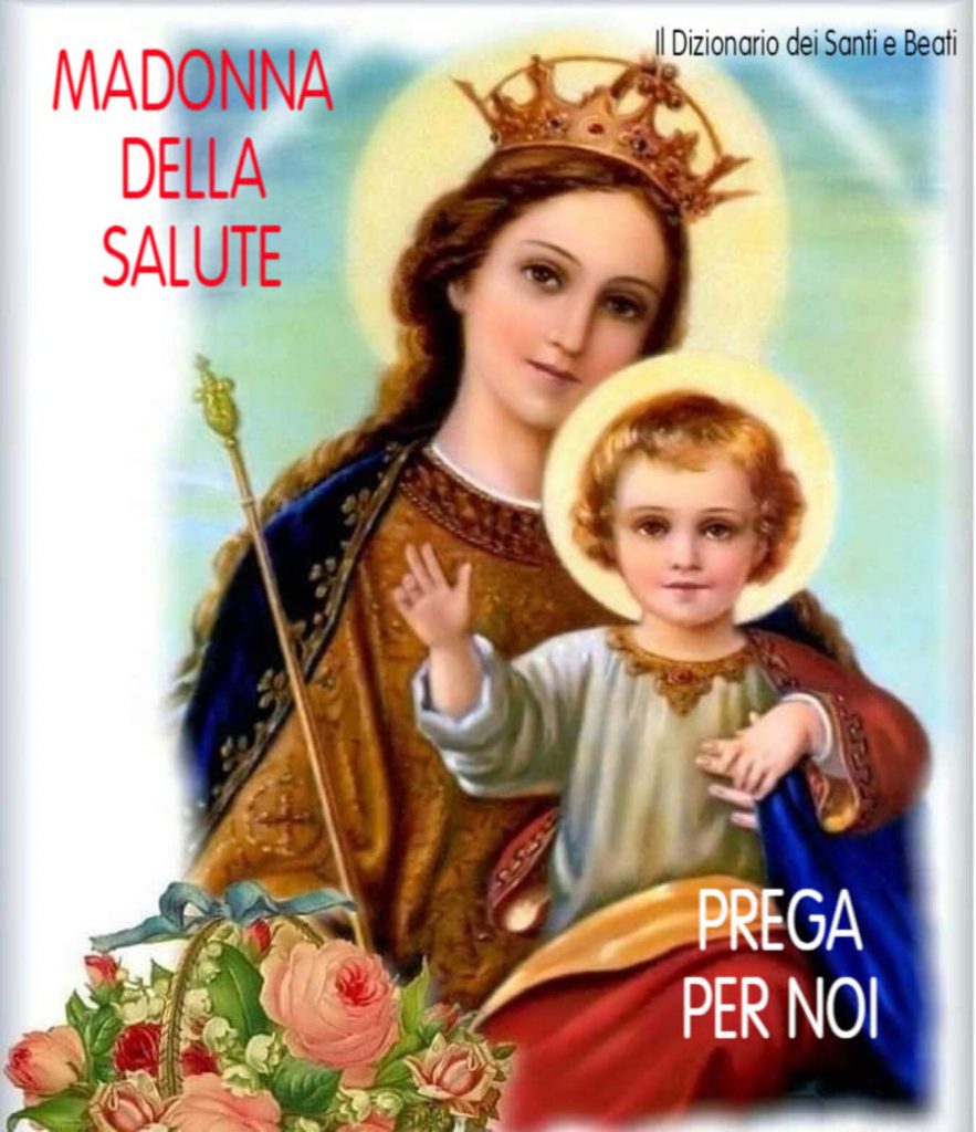 Madonna della salute prega per noi