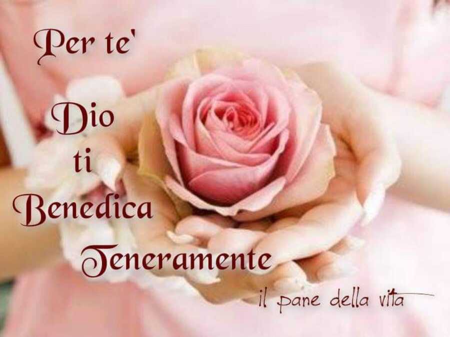 Per te Dio ti Benedica teneramente