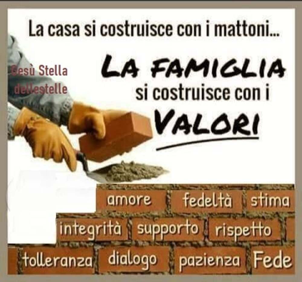 La casa si costruisce con i mattoni... La famiglia si costruisce con i Valori