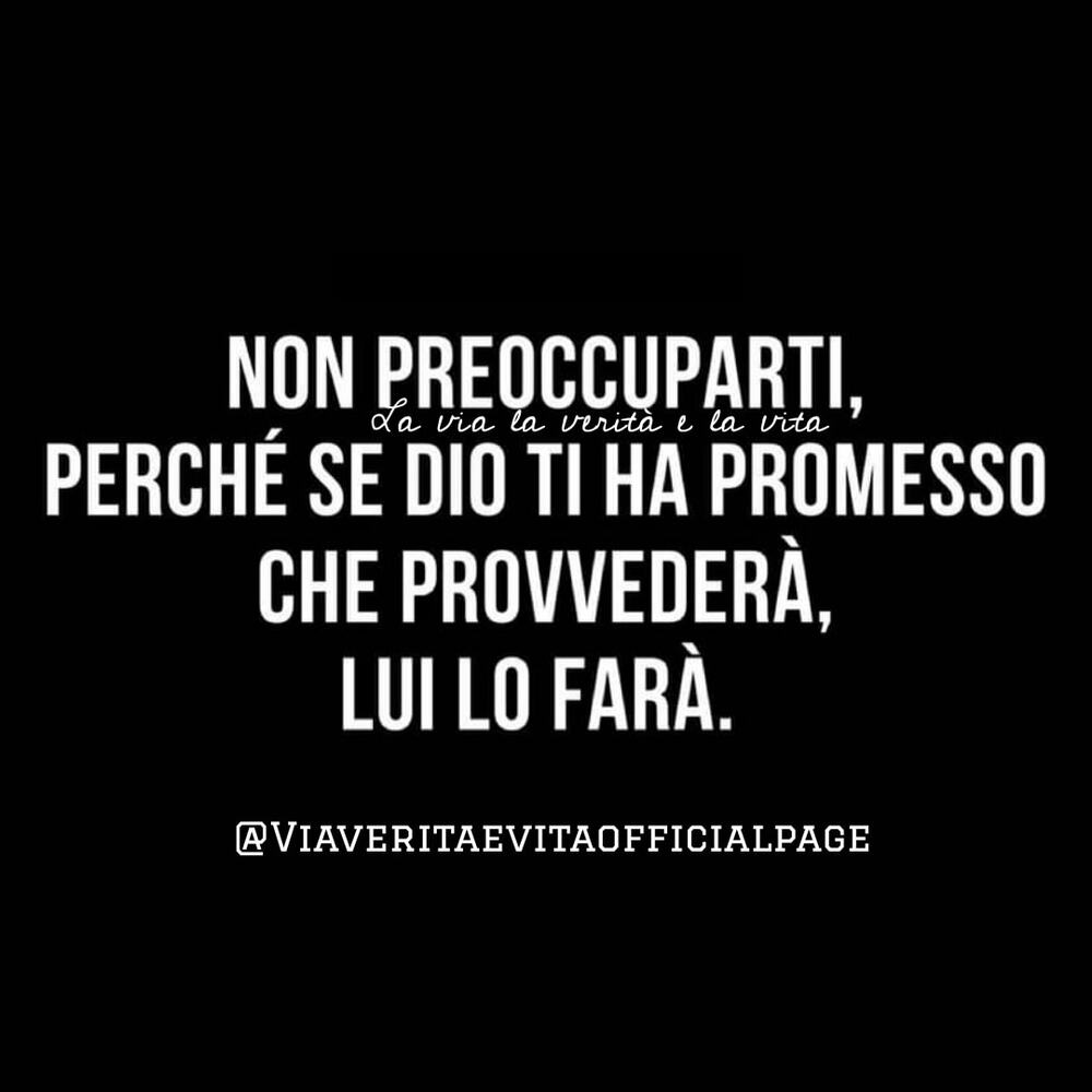 Non preoccuparti perché Dio ti ha promesso che provvederà, Lui lo farà