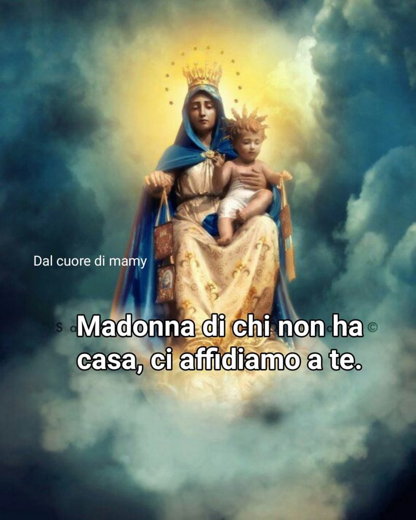 Madonna di chi non ha casa, ci affidiamo a te