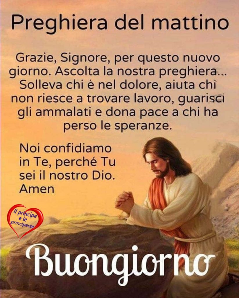 Preghiera del mattino Grazie, Signore, per questo nuovo giorno...