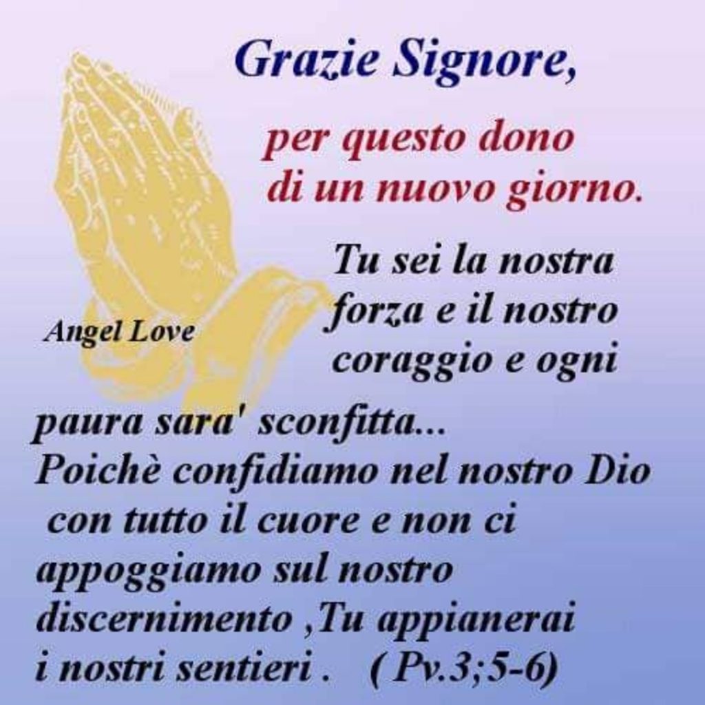 Grazie Signore per questo dono di un nuovo giorno...