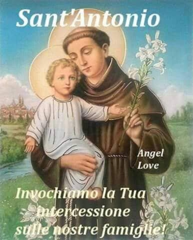 Sant'Antonio Invochiamo la Tua intercessione sulle nostre famiglie!