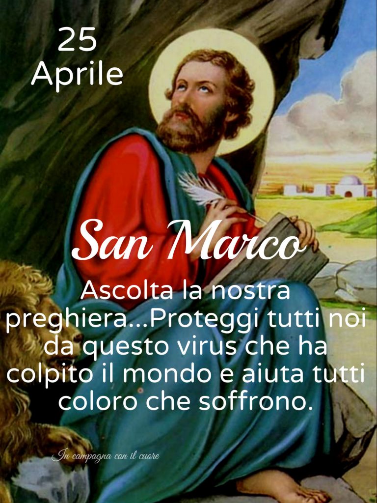 25 Aprile San Marco ascolta la nostra preghiera...Proteggi tutti noi da questo virus che ha colpito il mondo e aiuta tutti coloro che soffrono 