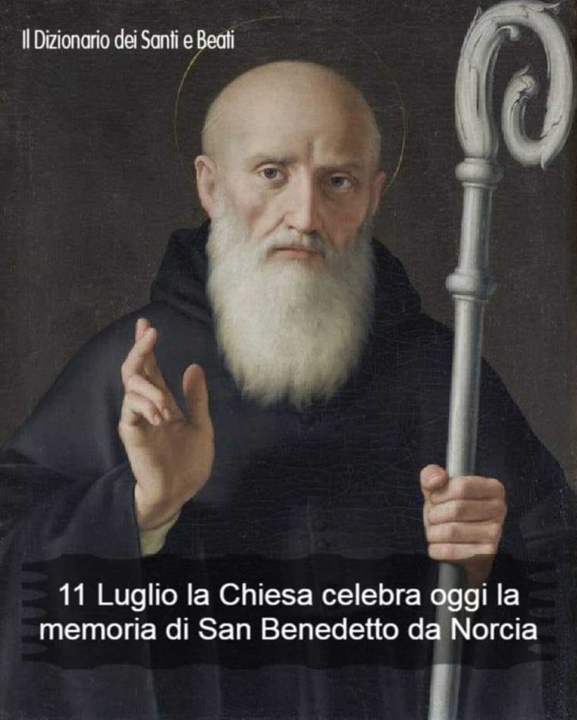 11 Luglio la chiesa celebra oggi la memoria di San Benedetto da Norcia