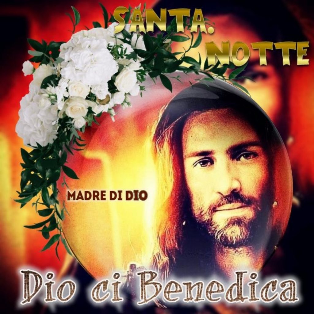 Santa Notte Dio ci Benedica