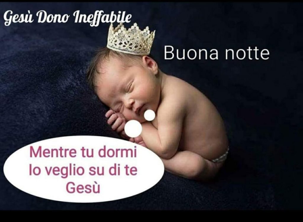 Buonanotte mentre tu dormi io veglio su di te Gesù