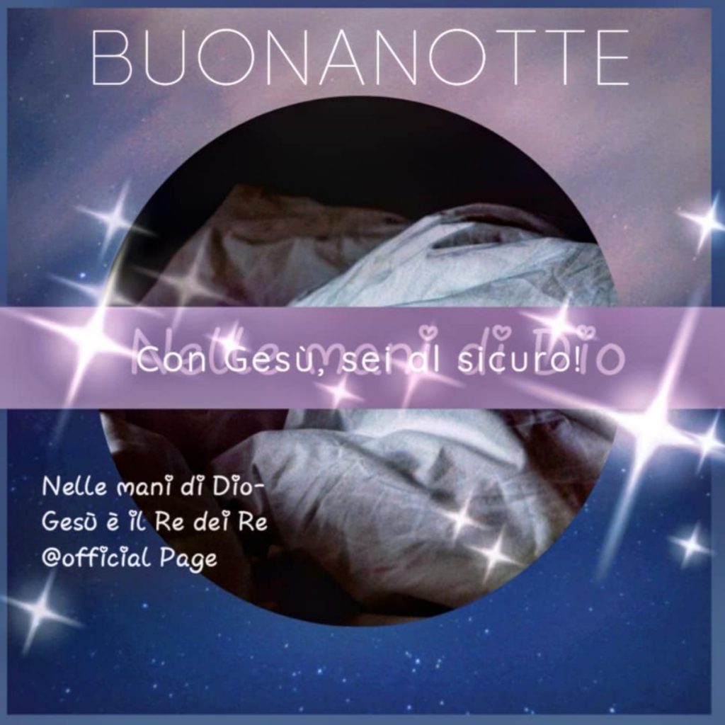 Buonanotte con Gesù, sei al sicuro!