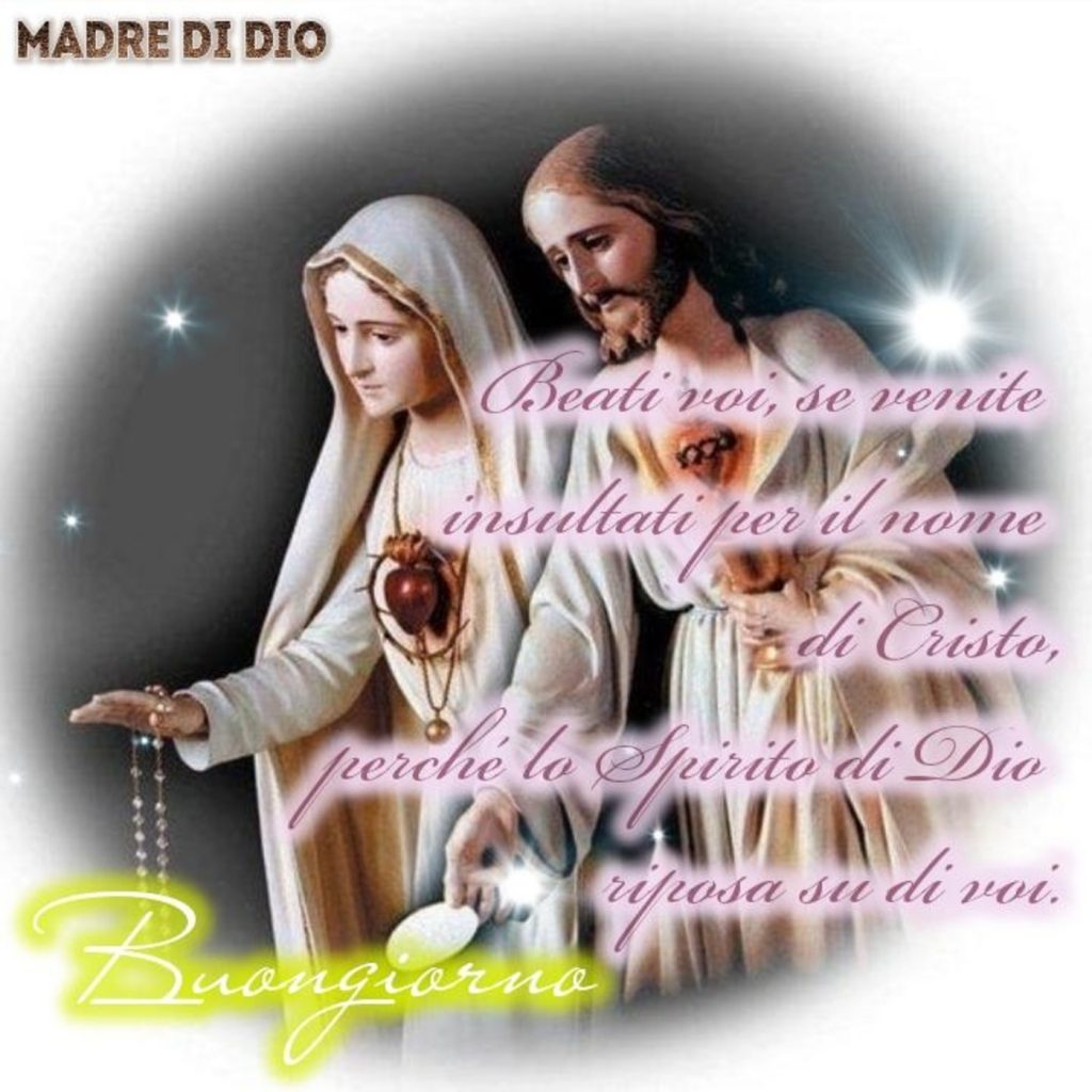 Beati voi se venite insultati per il nome di Cristo perché lo Spirito di Dio riposa su di voi Buongiorno