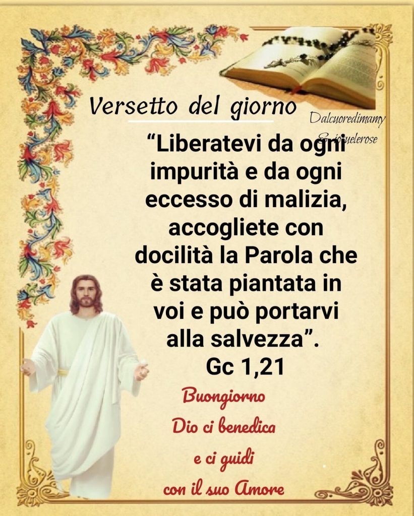 "Liberatevi da ogni impurità e da ogni eccesso di malizia, accogliete con docilità la Parola che è stata piantata in voi e può portarvi alla salvezza"